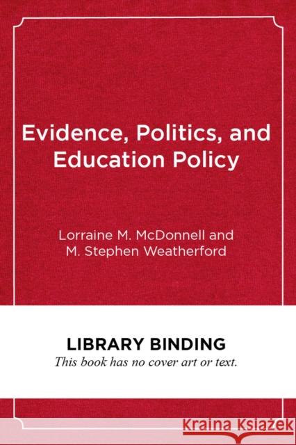 Evidence, Politics, and Education Policy