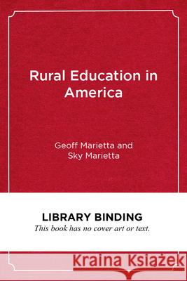 Rural Education in America: What Works for Our Students, Teachers, and Communities
