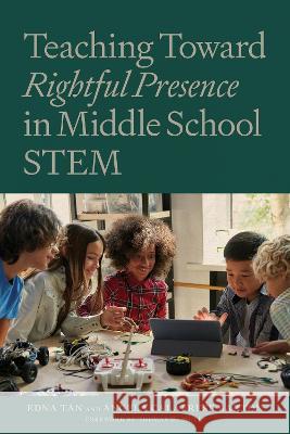 Teaching Towards Rightful Presence in Middle School STEM