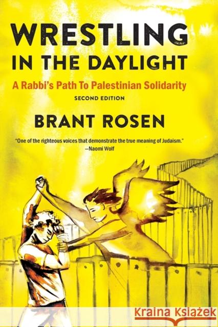 Wrestling in the Daylight: A Rabbi's Path to Palestinian Solidarity