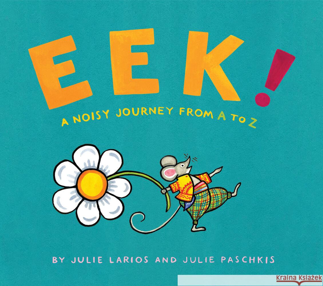Eek!: A Noisy Journey from A to Z