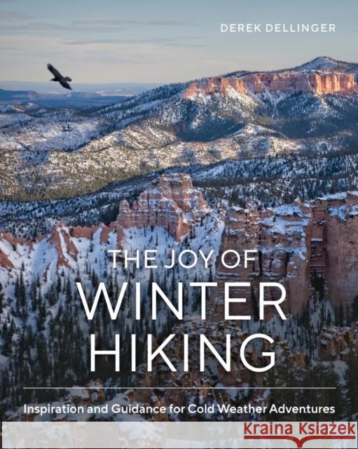 The Joy of Winter Hiking: Inspiration and Guidance for Cold Weather Adventures