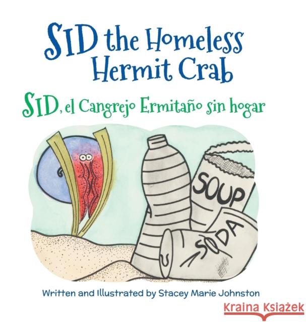 Sid the Homeless Hermit Crab / Sid, El Cangrejo Ermitano Sin Hogar