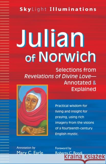 Julian of Norwich: Selections from Revelations of Divine Love--Annotated & Explained