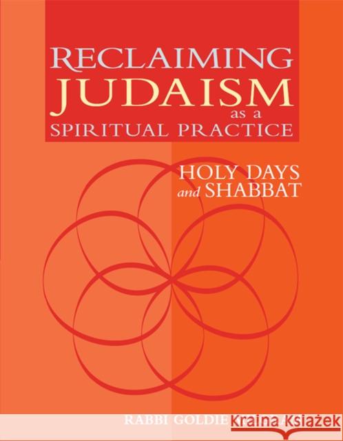 Reclaiming Judaism as a Spiritual Practice: Holy Days and Shabbat