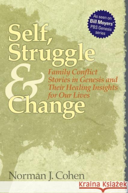 Self Struggle & Change: Family Conflict Stories in Genesis and Their Healing Insights for Our Lives