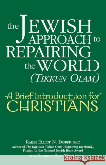 The Jewish Approach to Repairing the World (Tikkun Olam): A Brief Introduction for Christians