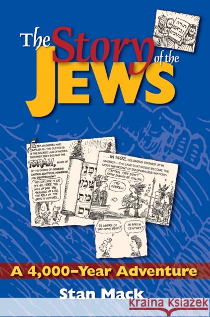 The Story of the Jews: A 4,000-Year Adventure--A Graphic History Book