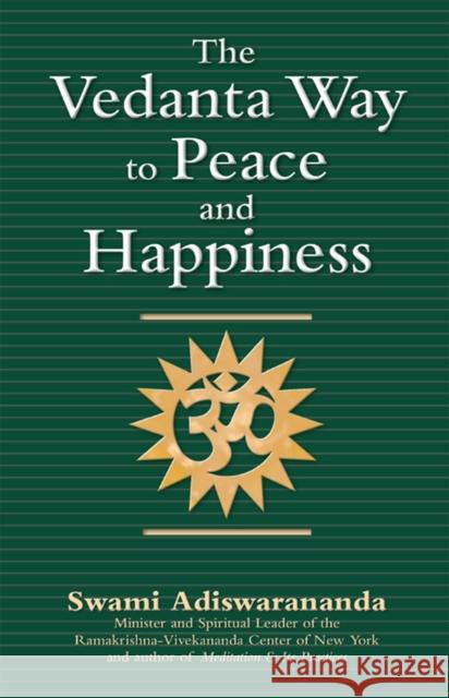 The Vedanta Way to Peace and Happiness