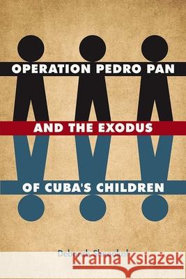 Operation Pedro Pan and the Exodus of Cuba's Children