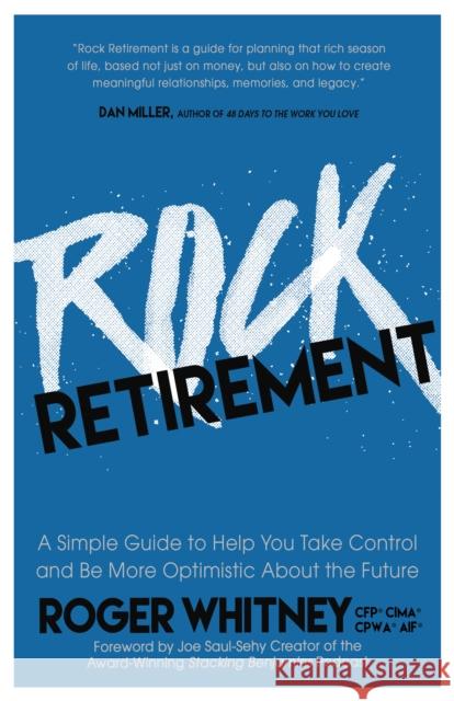 Rock Retirement: A Simple Guide to Help You Take Control and Be More Optimistic about the Future
