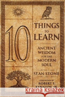 10 Things to Learn: Ancient Wisdom for the Modern Soul