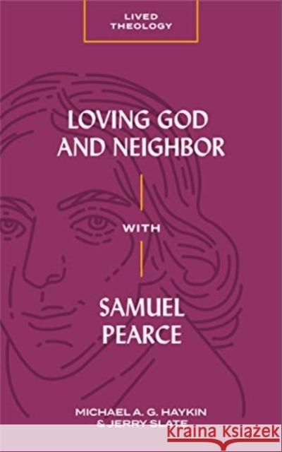 Loving God and Neighbor with Samuel Pearce