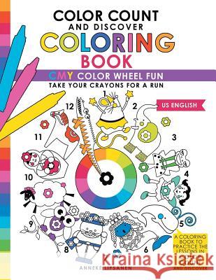 Color Count and Discover Coloring Book: CMY Color Wheel Fun