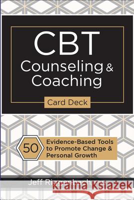 CBT Counseling & Coaching Card Deck: 50 Evidence-Based Tools to Promote Change & Personal Growth