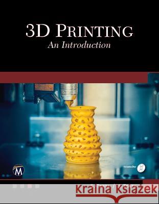 3D Printing: An Introduction