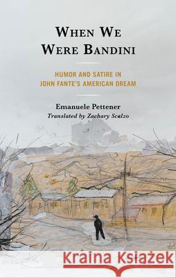 When We Were Bandini: Humor and Satire in John Fante's American Dream