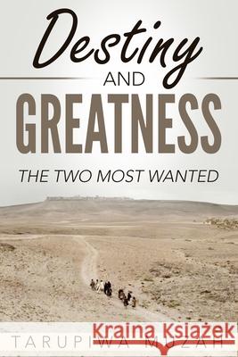 Destiny and Greatness: The Two Most Wanted