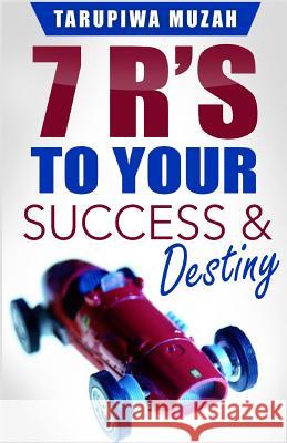7 R's: To Your Success and Destiny