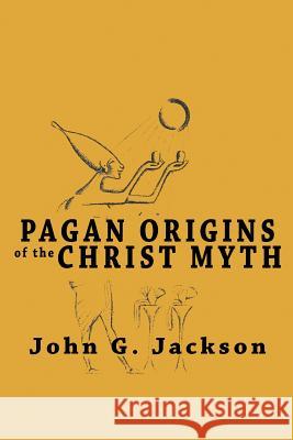 Pagan Origins of the Christ Myth