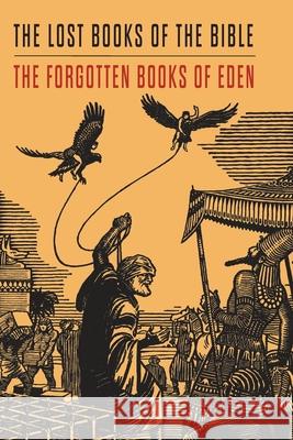 Lost Books of the Bible and The Forgotten Books of Eden