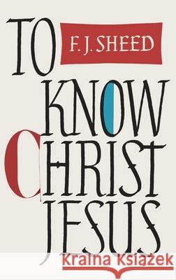 To Know Christ Jesus