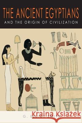 The Ancient Egyptians and the Origin of Civilization