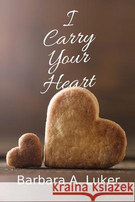 I Carry Your Heart