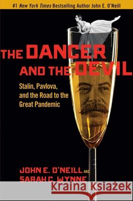 The Dancer and the Devil: Stalin, Pavlova, and the Road to the Great Pandemic