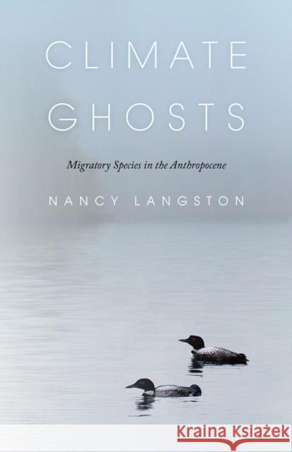 Climate Ghosts: Migratory Species in the Anthropocene