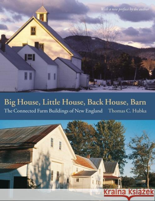 Big House, Little House, Back House, Barn: The Connected Farm Buildings of New England