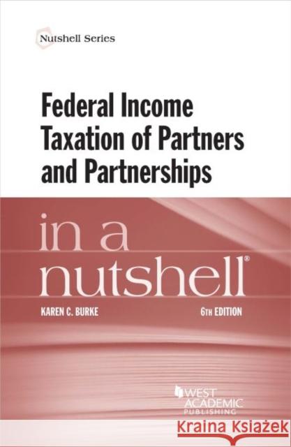 Federal Income Taxation of Partners and Partnerships in a Nutshell