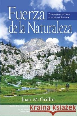 Fuerza de la Naturaleza: Tres mujeres recorren el Sendero John Muir