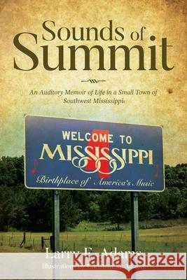 Sounds of Summit: An Auditory Memoir of Life in a Small Town of Southwest Mississippi