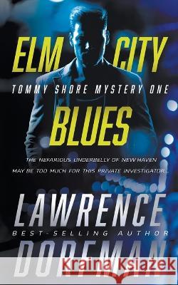 Elm City Blues: A Private Eye Novel