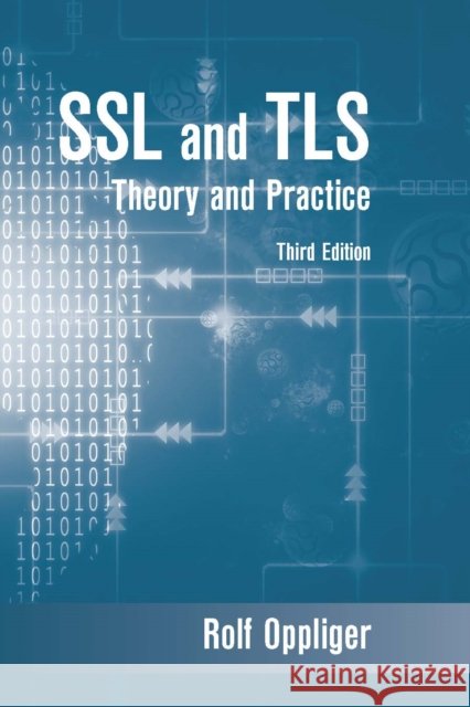 SSL and Tls: Theory and Practice, Third Edition