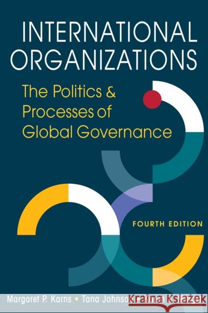 International Organizations: The Politics & Processes of Global Governance
