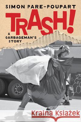 Trash!: A Garbageman's Story