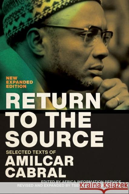 Return to the Source: Selected Texts of Amilcar Cabral, New Expanded Edition