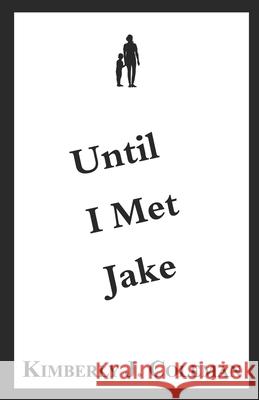 Until I Met Jake