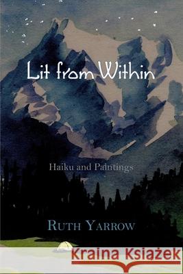 Lit from Within: Haiku and Paintings