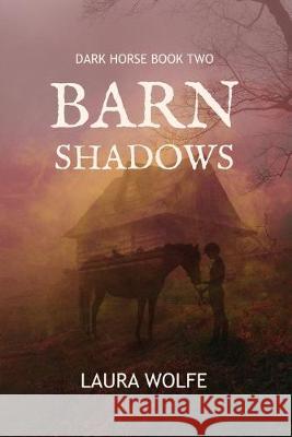Barn Shadows: Dark Horse, Book Two
