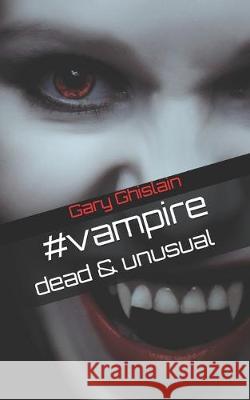 #vampire: Dead & Unusual
