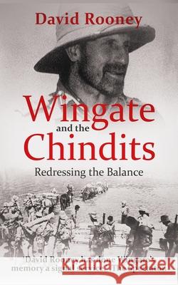 Wingate and the Chindits: Redressing the Balance