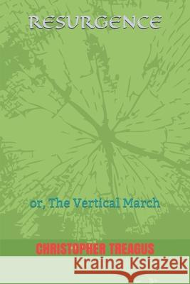 Resurgence: or, The Vertical March
