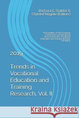 Trends in Vocational Education and Training Research, Vol. II 2019: Proceedings of the European Conference on Educational Research (ECER), Vocational