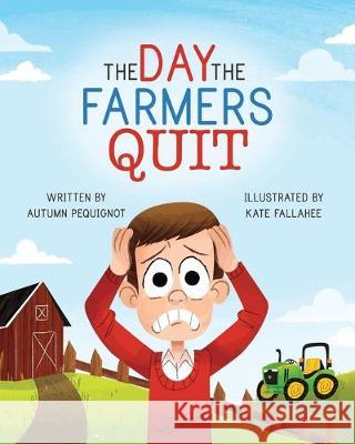 The Day the Farmers Quit