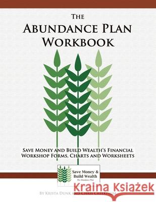 The Abundance Plan Workbook: Save Money and Build Wealth's Financial Workshop Forms, Charts and Worksheets