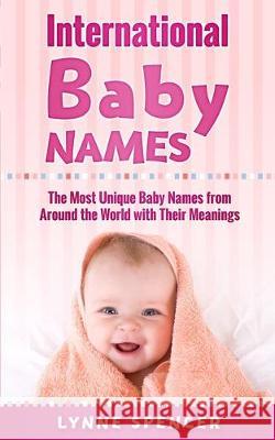 International Baby Names: The Most Unique Baby Names from Around the World with Their Meanings