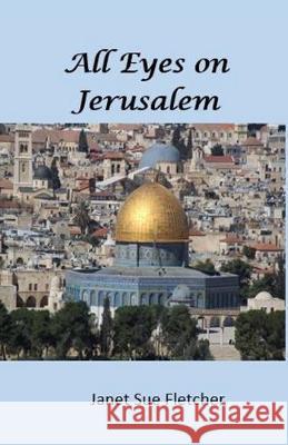 All Eyes on Jerusalem